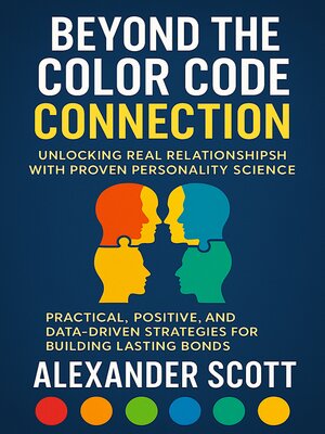 cover image of Beyond the Color Code for Connection--Unlocking Real Relationships with Proven Personality Science